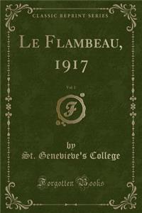Le Flambeau, 1917, Vol. 1 (Classic Reprint)
