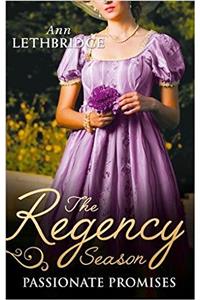 The Regency Season: Passionate Promises