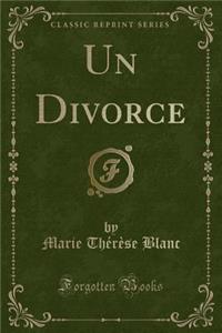 Un Divorce (Classic Reprint)