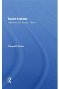 Space Stations: International Law and Policy