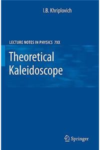 Theoretical Kaleidoscope
