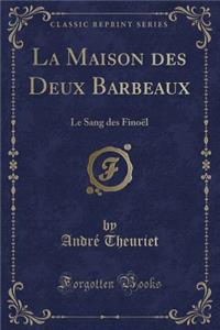 La Maison Des Deux Barbeaux