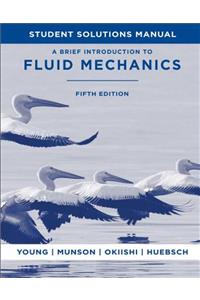 Brief Introduction to Fluid Mechanics, 5e Student Solutions Manual