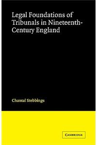 Legal Foundations of Tribunals in Nineteenth Century England