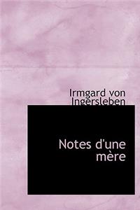 Notes D'Une M Re