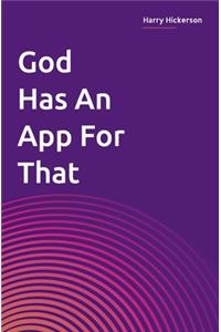 God Has An App For That