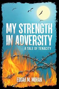 My Strength in Adversity