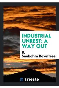 Industrial Unrest: A Way Out