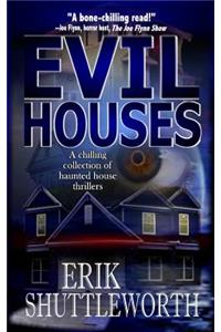 Evil Houses