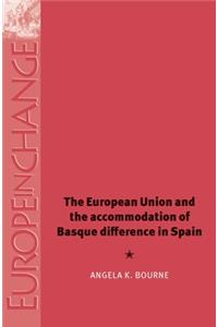 European Union and the Accommodation of Basque Difference in Spain