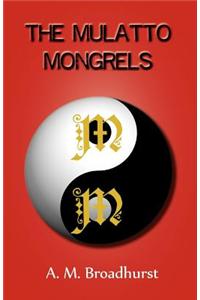 The Mulatto Mongrels