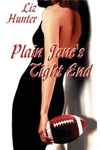 Plain Jane's Tight End