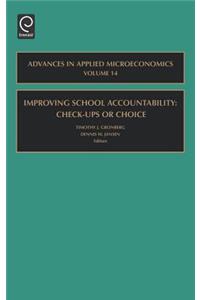 Improving School Accountability - Check-Ups or Choice