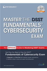 Master the Dsst Fundamentals of Cybersecurity Exam
