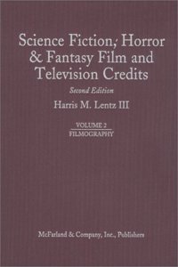 Science Fiction, Horror and Fantasy Film and Television Credits Volume 2