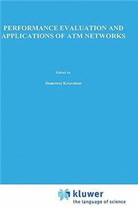 Performance Evaluation and Applications of ATM Networks