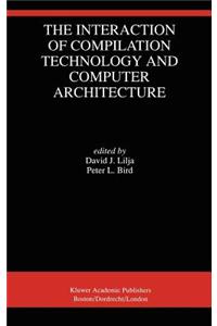 Interaction of Compilation Technology and Computer Architecture