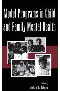 Model Programs in Child and Family Mental Health