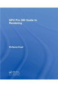 GPU Pro 360 Guide to Rendering