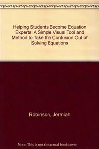 Helping Students Become Equation Experts