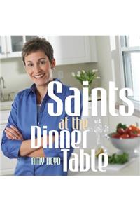 Saints at the Dinner Table