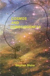 Cosmos and Consciousness