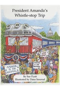 President Amanda's Whistle-Stop Trip