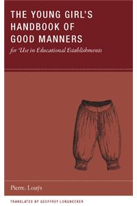 Young Girl's Handbook of Good Manners for Use in Educational Establishments