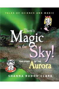 There's Magic in the Sky!