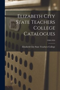 Elizabeth City State Teachers College Catalogues; 1948-1954