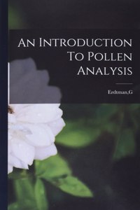 Introduction To Pollen Analysis