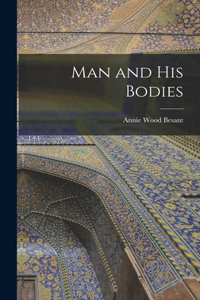 Man and His Bodies