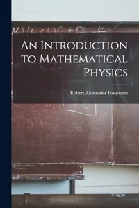 Introduction to Mathematical Physics