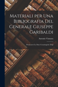 Materiali per una Bibliografia del Generale Giuseppe Garibaldi