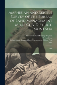 Amphibian and Reptile Survey of the Bureau of Land Management Miles City District, Montana