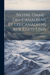 Notre-Dame-des-Canadiens et les Canadiens aux Etats-Unis