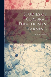 Studies of Cerebral Function in Learning