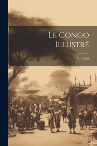Le Congo illustré; v. 1 1892