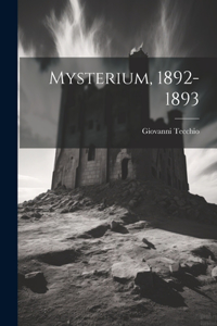 Mysterium, 1892-1893
