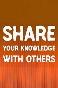 Share Your Knowledge With Others