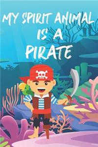 My Spirit Animal Is A Pirate
