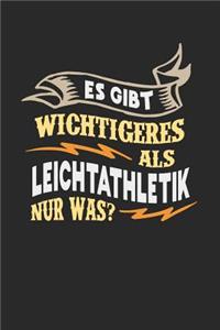 Es gibt wichtigeres als Leichtathletik nur was?