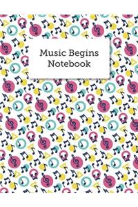 Music Begins Notebook