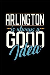 Arlington Is Always a Good Idea