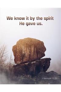 We Know It By The Spirit He Gave Us - I Samuel 12