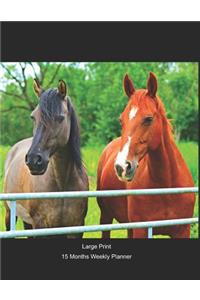Large Print - 2020 - 15 Months Weekly Planner - Horses - Waiting for Dinner