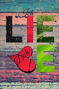 Ich liebe Dich Notizbuch