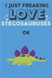 I Just Freaking Love Stegosaurus Ok