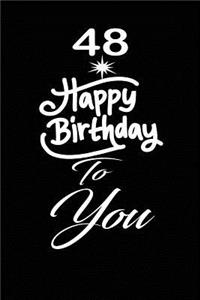 48 Happy birthday to you