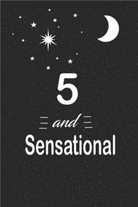 5 and sensational